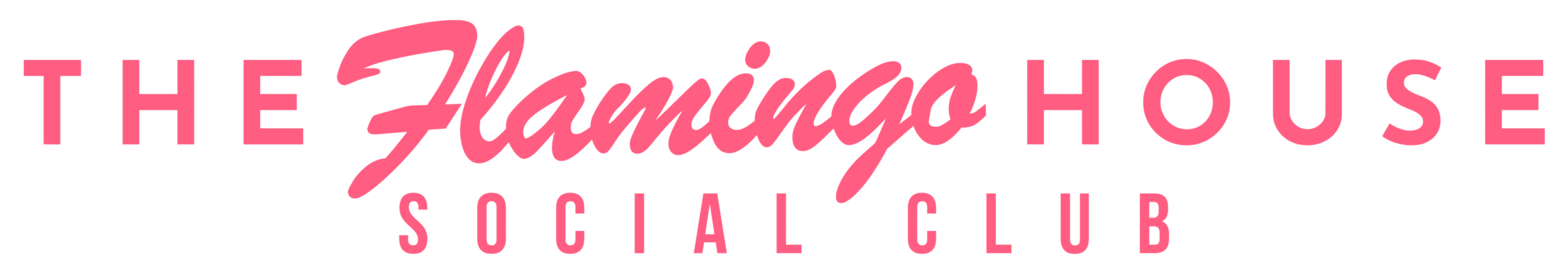 The Flamingo House Social Club logo in bold pink text on transparent background